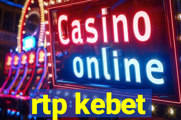 rtp kebet